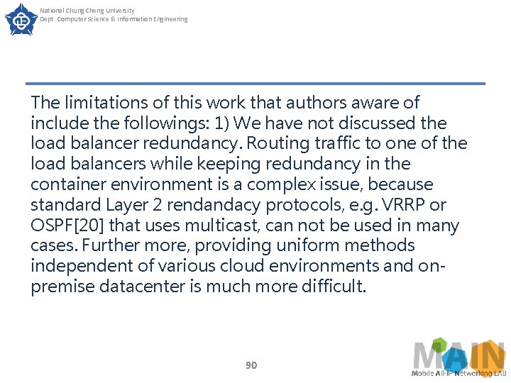 National Chung Cheng University Dept. Computer Science & Information Engineering The limitations of this