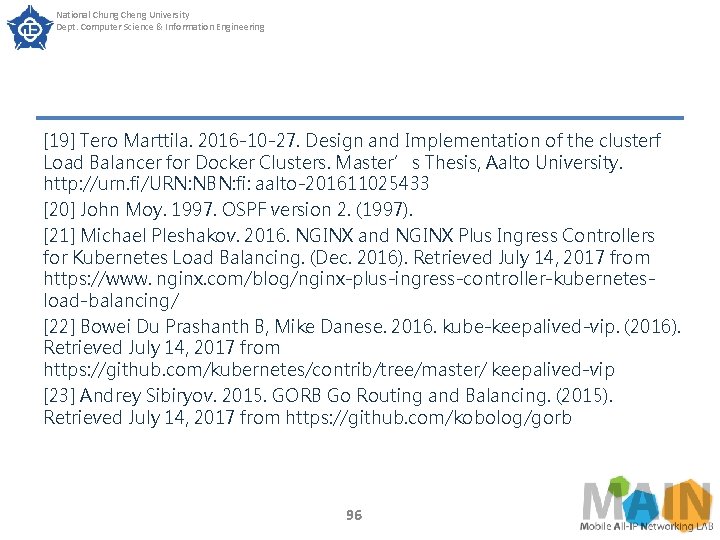 National Chung Cheng University Dept. Computer Science & Information Engineering [19] Tero Marttila. 2016