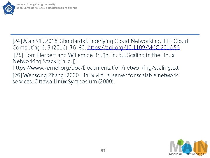 National Chung Cheng University Dept. Computer Science & Information Engineering [24] Alan Sill. 2016.