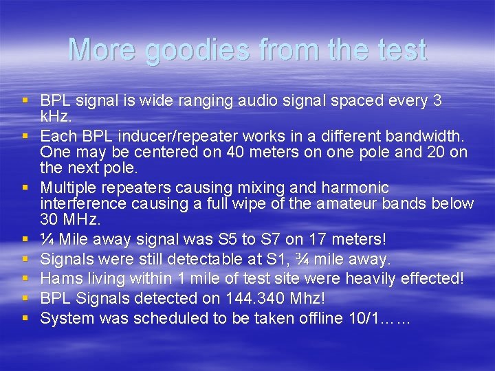 More goodies from the test § BPL signal is wide ranging audio signal spaced