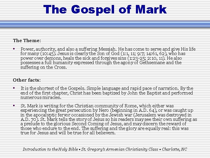 The Gospel of Mark Theme: • Power, authority, and also a suffering Messiah. He