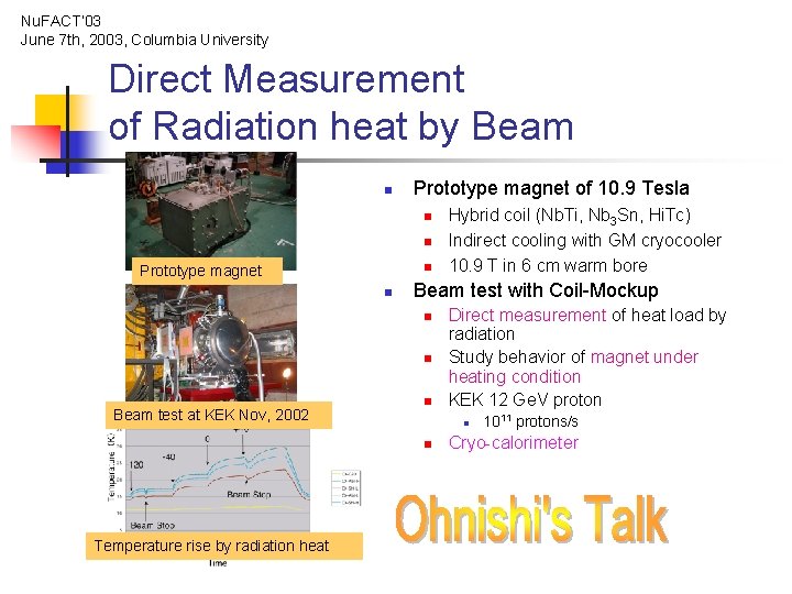 Nu. FACT’ 03 June 7 th, 2003, Columbia University Direct Measurement of Radiation heat