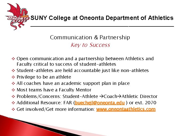 SUNY College at Oneonta Department of Athletics _____________________________ Communication & Partnership Key to Success