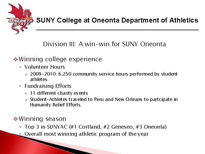 SUNY College at Oneonta Department of Athletics _____________________________ Division III: A win-win for SUNY