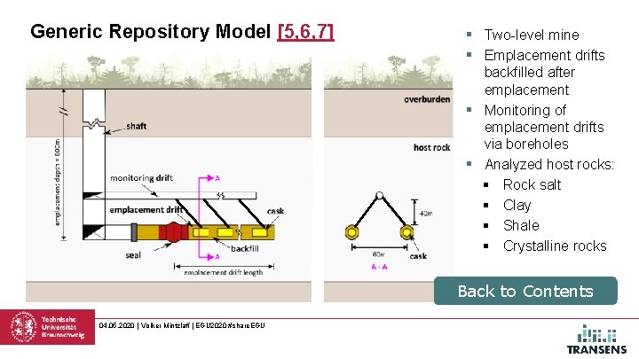 Generic Repository Model [5, 6, 7] § Two-level mine § Emplacement drifts backfilled after