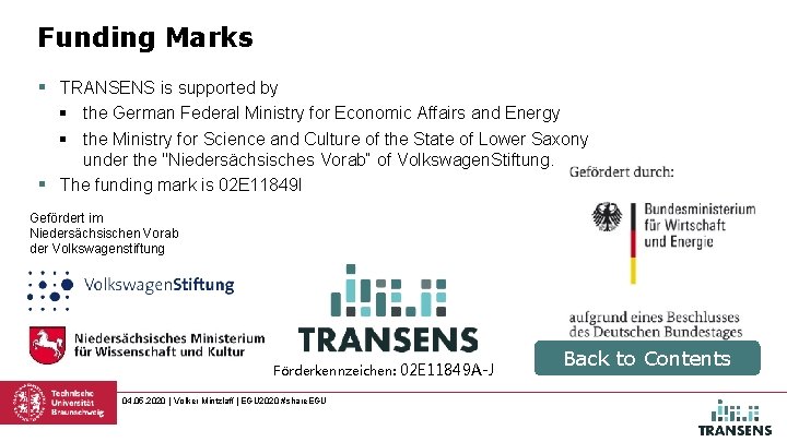 Funding Marks § TRANSENS is supported by § the German Federal Ministry for Economic