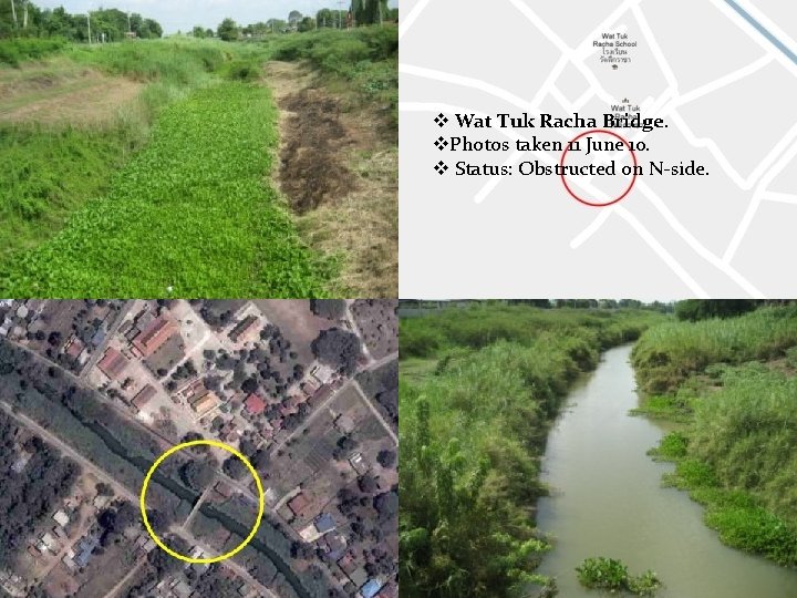 v Wat Tuk Racha Bridge. v. Photos taken 11 June 10. v Status: Obstructed