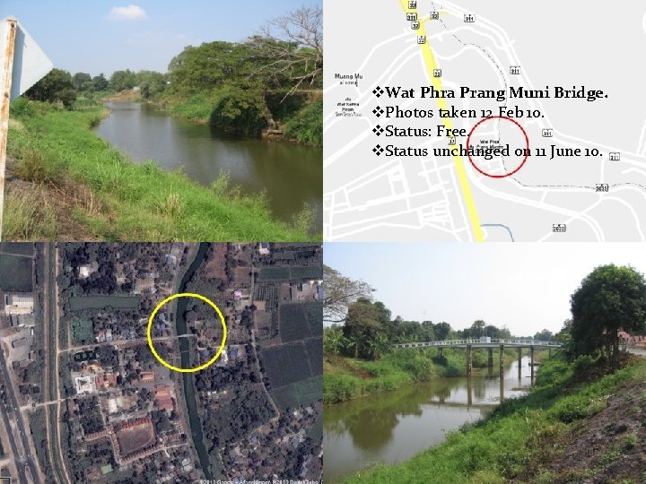 v. Wat Phra Prang Muni Bridge. v. Photos taken 12 Feb 10. v. Status:
