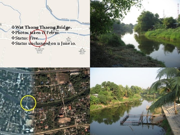 v. Wat Thong Thaeng Bridge. v. Photos taken 12 Feb 10. v. Status: Free.