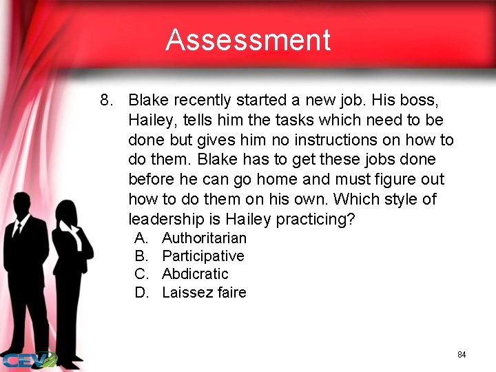 Assessment 8. Blake recently started a new job. His boss, Hailey, tells him the