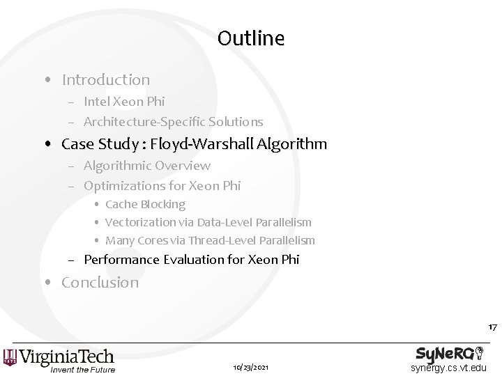 Outline • Introduction – Intel Xeon Phi – Architecture-Specific Solutions • Case Study :