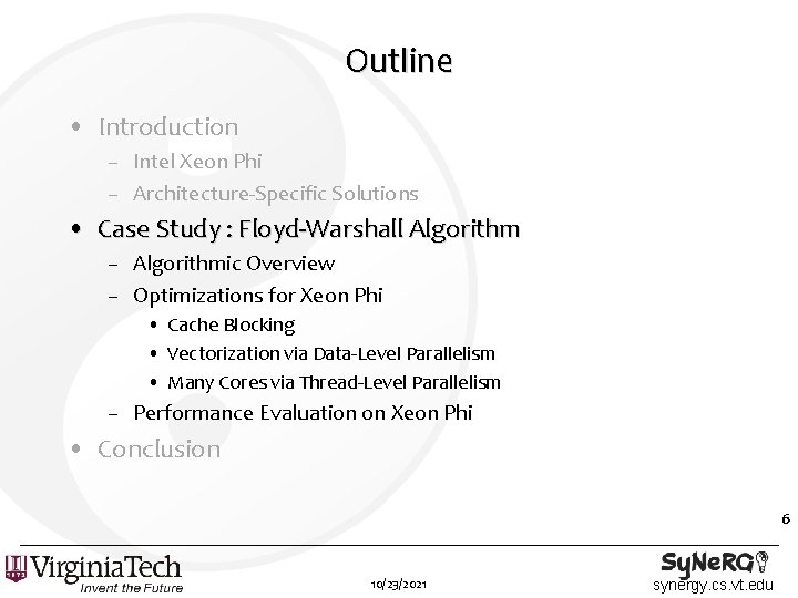 Outline • Introduction – Intel Xeon Phi – Architecture-Specific Solutions • Case Study :