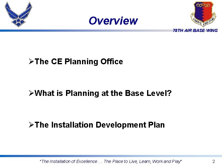 Overview 78 TH AIR BASE WING ØThe CE Planning Office ØWhat is Planning at