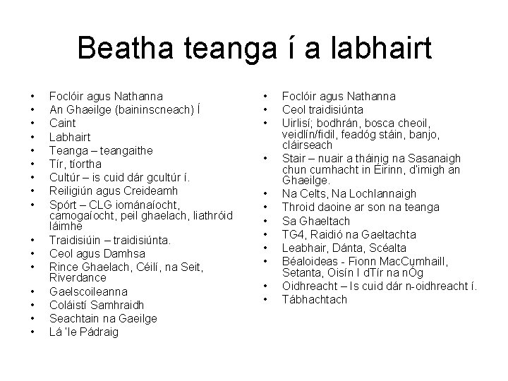 Beatha teanga í a labhairt • • • • Foclóir agus Nathanna An Ghaeilge