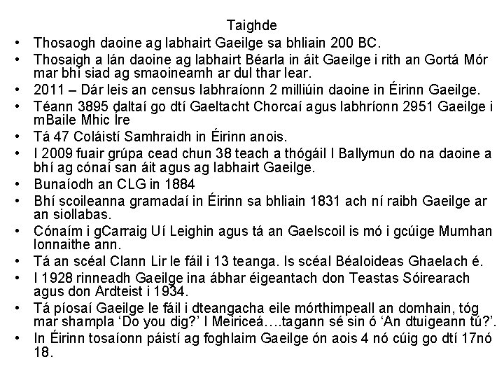  • • • • Taighde Thosaogh daoine ag labhairt Gaeilge sa bhliain 200