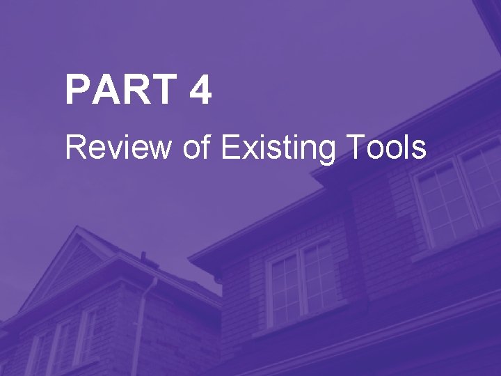PART 4 Review of Existing Tools 