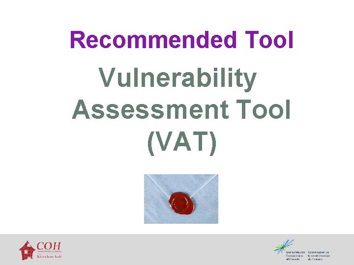 Recommended Tool Vulnerability Assessment Tool (VAT) 