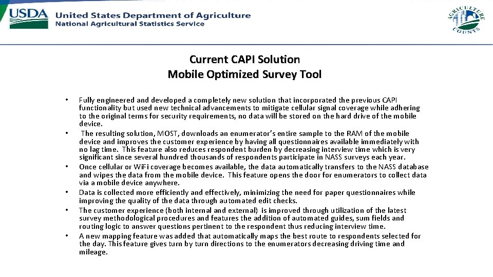 Current CAPI Solution Mobile Optimized Survey Tool • • • Fully engineered and developed