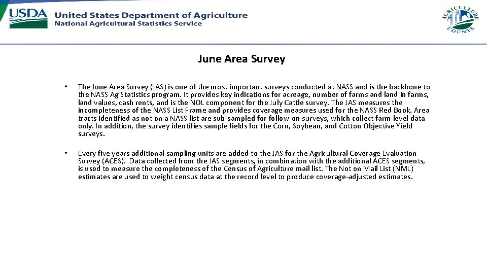 June Area Survey • The June Area Survey (JAS) is one of the most