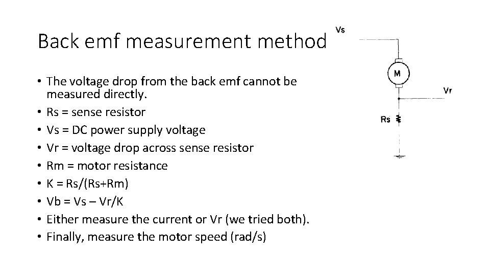 Back emf measurement method • The voltage drop from the back emf cannot be