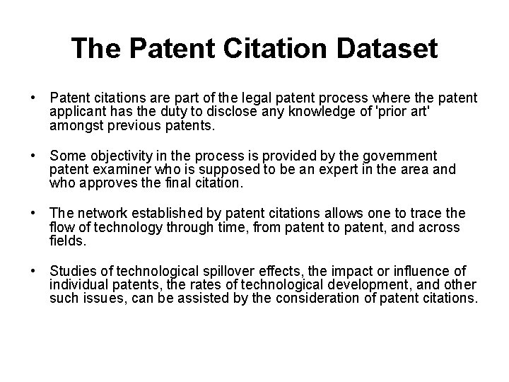 The Patent Citation Dataset • Patent citations are part of the legal patent process