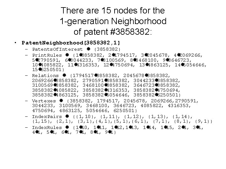 There are 15 nodes for the 1 -generation Neighborhood of patent #3858382: • Patent.