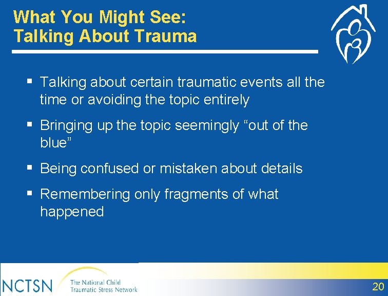 What You Might See: Talking About Trauma § Talking about certain traumatic events all