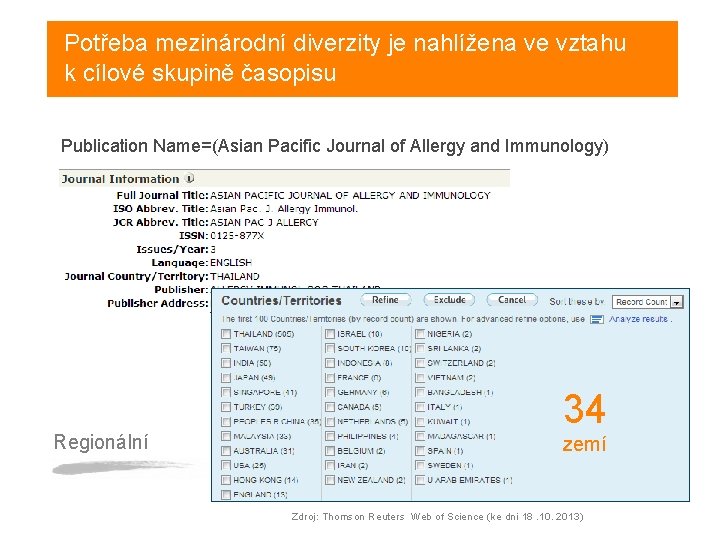 Potřeba mezinárodní diverzity je nahlížena ve vztahu k cílové skupině časopisu Publication Name=(Asian Pacific