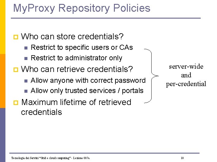 My. Proxy Repository Policies p Who can store credentials? n n p Who can