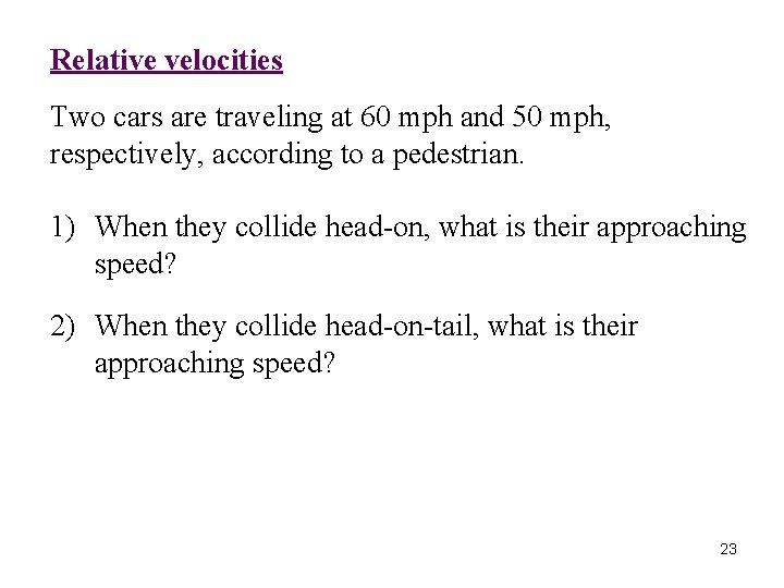 Relative velocities Two cars are traveling at 60 mph and 50 mph, respectively, according