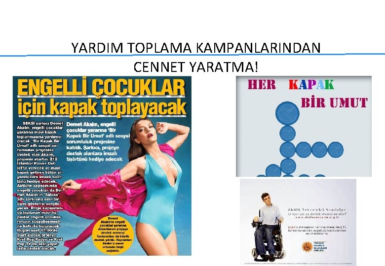 YARDIM TOPLAMA KAMPANLARINDAN CENNET YARATMA! YARDIM TOPLAMA KAMPANLARINDAN CENNET YARATMA!