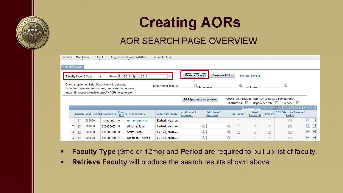 Creating AORs AOR SEARCH PAGE OVERVIEW § § Faculty Type (9 mo or 12
