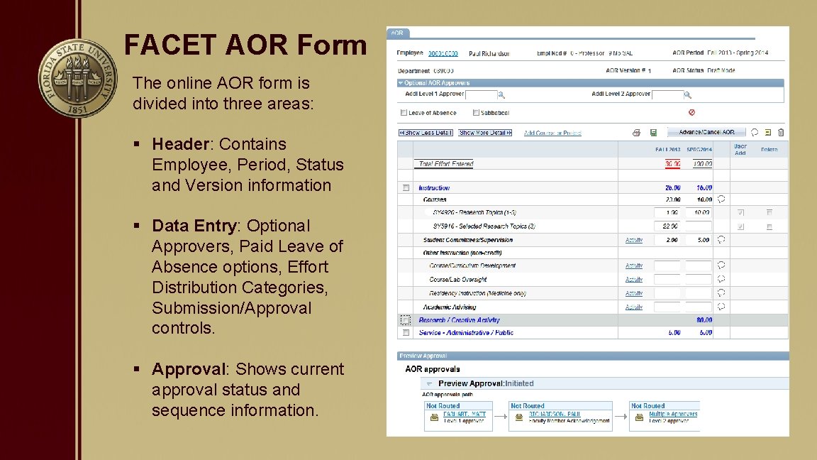 FACET AOR Form The online AOR form is divided into three areas: § Header:
