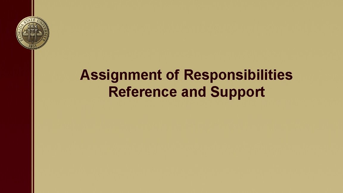 Assignment of Responsibilities Reference and Support 