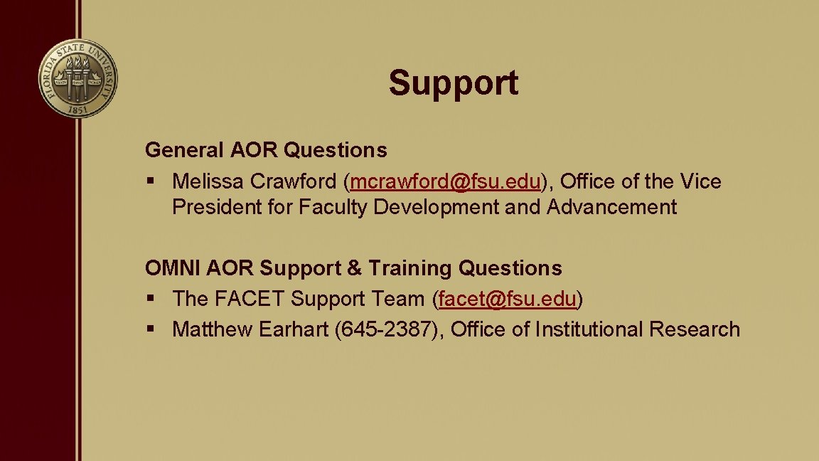 Support General AOR Questions § Melissa Crawford (mcrawford@fsu. edu), Office of the Vice President