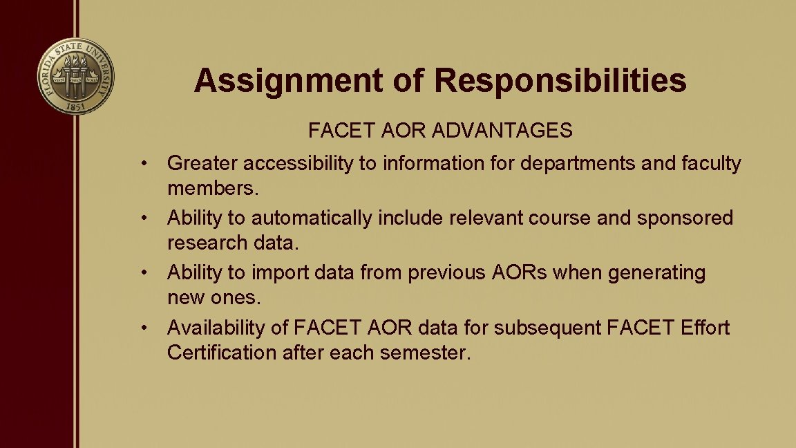 Assignment of Responsibilities FACET AOR ADVANTAGES • Greater accessibility to information for departments and