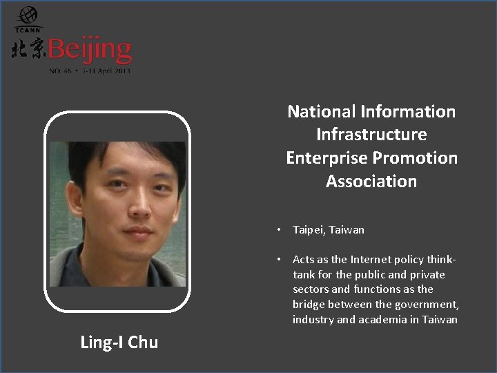National Information Infrastructure Enterprise Promotion Association • Taipei, Taiwan • Acts as the Internet