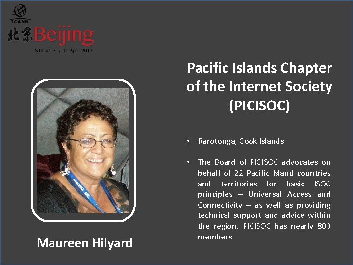 Pacific Islands Chapter of the Internet Society (PICISOC) • Rarotonga, Cook Islands Maureen Hilyard