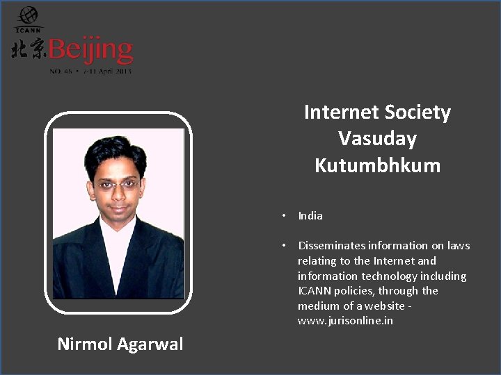 Internet Society Vasuday Kutumbhkum • India • Disseminates information on laws relating to the