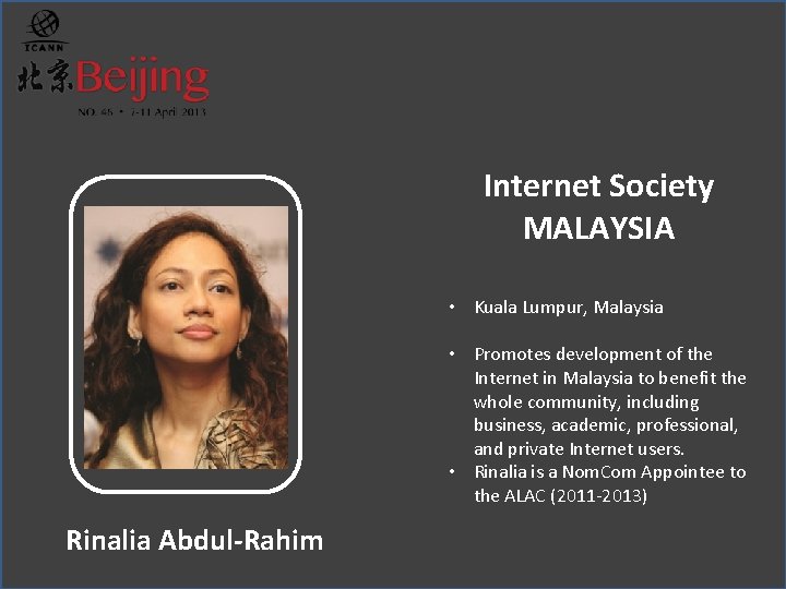Internet Society MALAYSIA • Kuala Lumpur, Malaysia • Promotes development of the Internet in