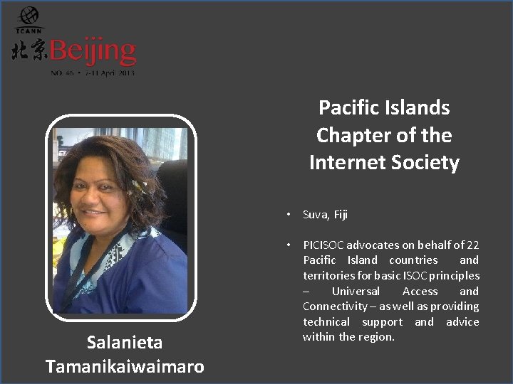Pacific Islands Chapter of the Internet Society • Suva, Fiji Salanieta Tamanikaiwaimaro • PICISOC