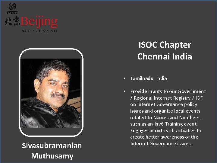 ISOC Chapter Chennai India • Tamilnadu, India Sivasubramanian Muthusamy • Provide inputs to our