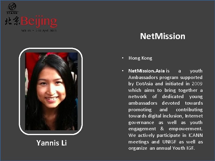 Net. Mission • Hong Kong Yannis Li • Net. Mission. Asia is a youth