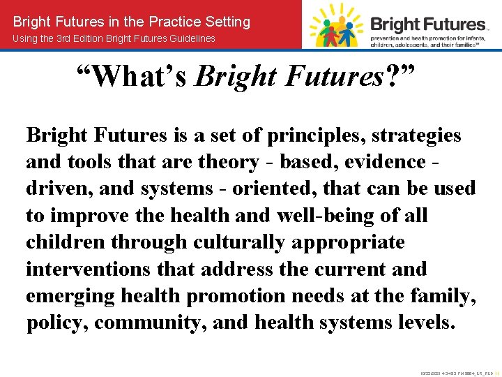 Bright Futures in the Practice Setting Using the 3 rd Edition Bright Futures Guidelines