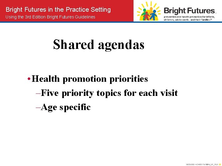 Bright Futures in the Practice Setting Using the 3 rd Edition Bright Futures Guidelines