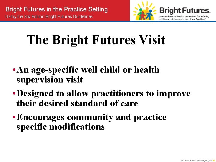 Bright Futures in the Practice Setting Using the 3 rd Edition Bright Futures Guidelines