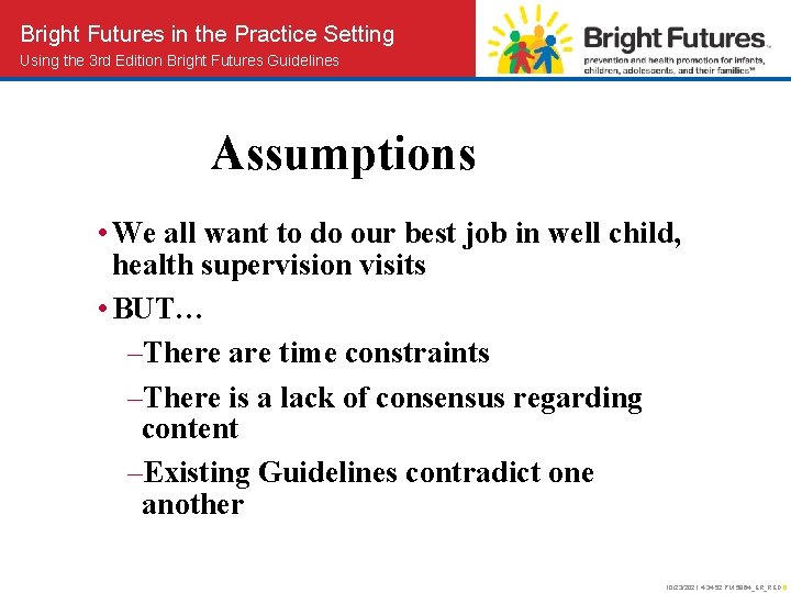 Bright Futures in the Practice Setting Using the 3 rd Edition Bright Futures Guidelines