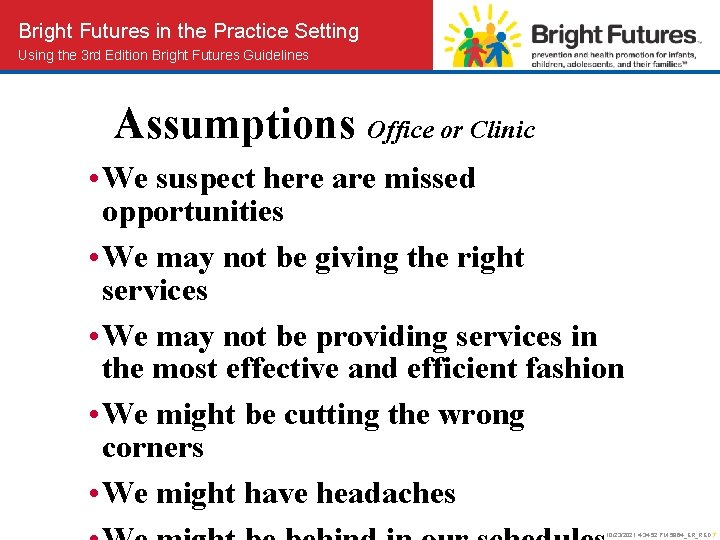 Bright Futures in the Practice Setting Using the 3 rd Edition Bright Futures Guidelines