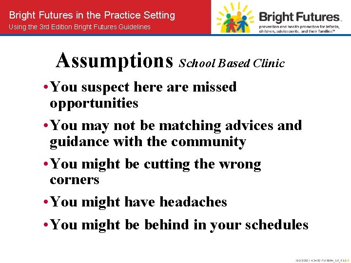 Bright Futures in the Practice Setting Using the 3 rd Edition Bright Futures Guidelines