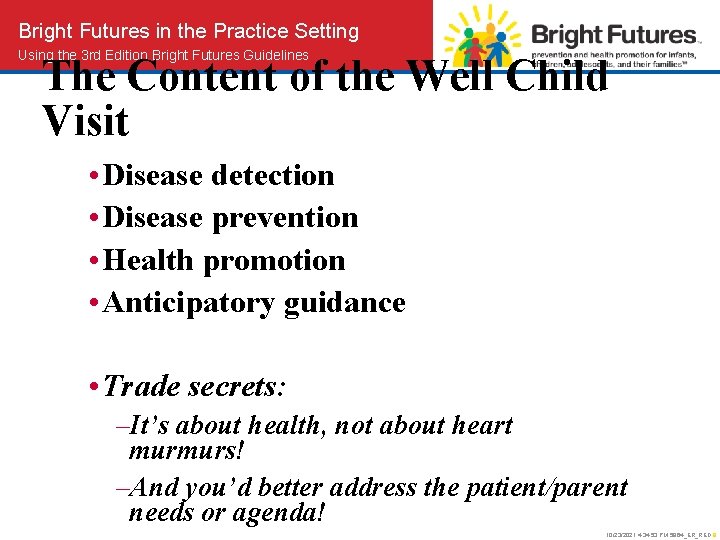 Bright Futures in the Practice Setting Using the 3 rd Edition Bright Futures Guidelines